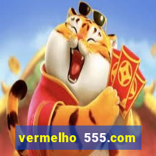 vermelho 555.com paga mesmo